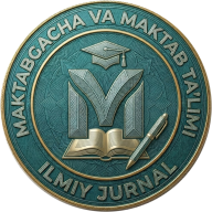 «Maktabgacha va maktab ta’limi» jurnali